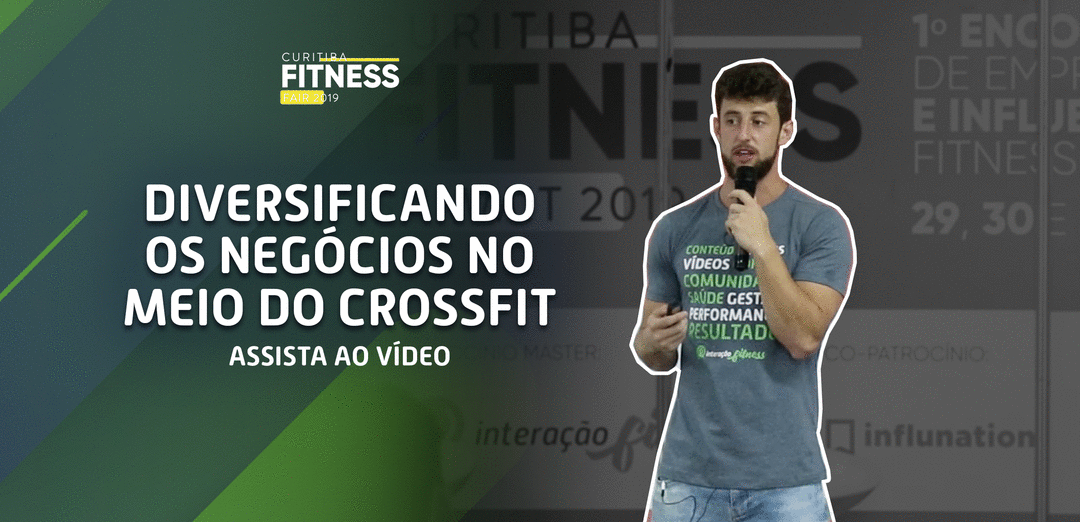 Curitiba Fitness Fair: Diversificando negócios no CrossFit